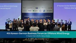📽️ Highlights from the 4th Korean-German Business Forum on Offshore Wind Energy
