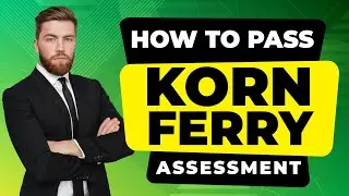 How to Pass KORN FERRY ASSESSMENT TEST - Questions and Answers with Solutions