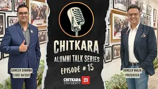 From Chitkara University to Tech Leadership | Sameer Sharma | Chitkara Alumni Talk Series Ep.15