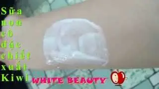 Test Sữa Non C&ocirc; Đặc Chiết Xuất Kiwi White Beauty