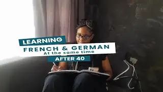 Learning two languages at once, after 40? My first vlog #french #german
