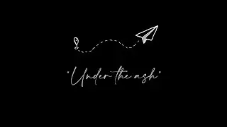 Under the ash