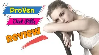 ProVen Review 👙 | [Weight Loss Supplement] NutraVesta ProVen Diet Pills 💊 Reviews