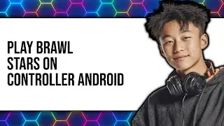 How to Play Brawl Stars on Controller Android 2025 (ONLY WAY)