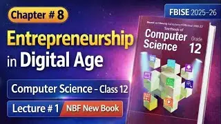 Class 12 Computer Science FBISE | Chapter 8 Entrepreneurship | MVP Full Lecture 1 | NBF 2025&ndash;26