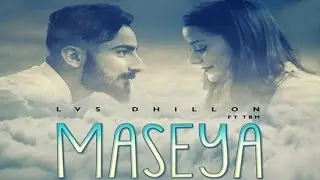 Maseya ● LVS Dhillon Feat TBM ● New Punjabi Songs 2016  ● Panj-aab Records