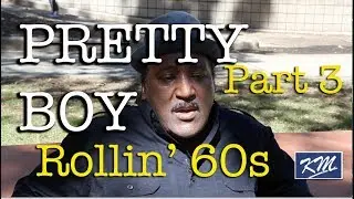 OG Pretty Boy – Rollin’ 60s NHC (Part 3) | Banging in 1970s-80s LA