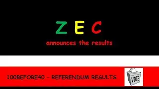 ZEC Announces Results - 100BEFORE40 REFERENDUM - should I stop the count?