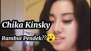 Rambut Baru Chika Kinsky😮 Beneran Gak Ya??