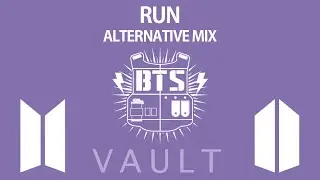 Run - Alternative Mix By BTS