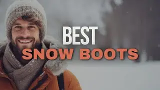 8 Best Snow Boots You Need This Winter 🥶