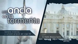U.A.T. El Concilio Vaticano II: Contexto histórico y cultural eclesial del siglo XX 1/8
