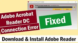 How to Download & Install Adobe Acrobat Reader for Window 7/10 / installation problem/ error solve |