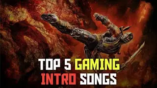 Top 5 Gaming Intro Songs || No Copyright Intro Music || Decent Music