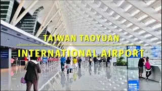 Taoyuan Airport, Departure Terminal 1 Virtual Tour | 4k HDR