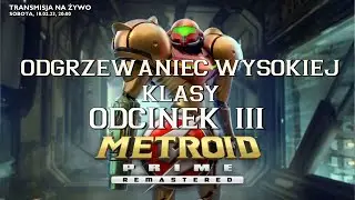 Odgrzewaniec wysokiej klasy! | Odcinek #3 | Metroid Prime na Switchu