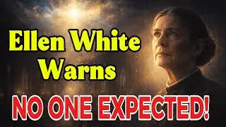 According to Ellen White, the Shaking Will Begin in a Way No One Expects