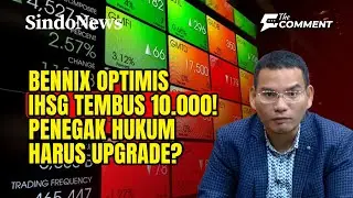 Bennix Optimis IHSG Menuju 10.000, Danantara Jadi Senjata Rahasia Indonesia? | The Comment | 03/02