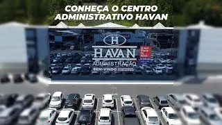 CONHEÇA O CENTRO ADMINISTRATIVO DA HAVAN | LUCIANO HANG