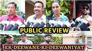 Ek Deewane Ki Deewaniyat Public Review: Anshul Garg की फिल्म देख क्या बोली जनता