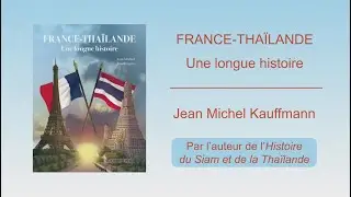 FRANCE-THA&Iuml;LANDE Une longue histoire de Jean Michel Kauffmann - &Eacute;ditions Soukha