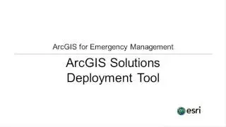 Deploying ArcGIS for Emergency Management Solutions