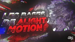 TUTORIEL ALIGHT MOTION (PRO) #1 : LES BASES [ANDROID & IOS/FR] / MONTAGES VID&Eacute;OS