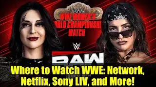 Where to Watch WWE: Network, Netflix, Sony LIV, and More!