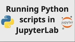 How to run Python scripts in JupyterLab