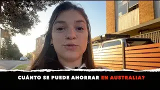Cuánto se puede AHORRAR en AUSTRALIA? números reales de gastos y sueldo
