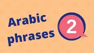 Arabic phrases for beginners - lesson 2