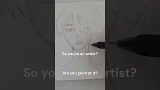 oh so you're an artist #art #artist #relatable #sketch #semirealisticstyle #anime