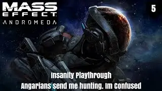Mass Effect Andromeda Insanity Singleplayer #4: Hunting for the Angarians