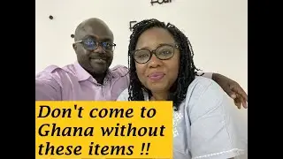10 Must Have Essentials For Ghana | Relocation Guide | Travel Guide