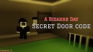 A Bizarre Day - Secret Room Code [ROBLOX]
