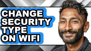 How to Change Security Type on Wifi (only Way)