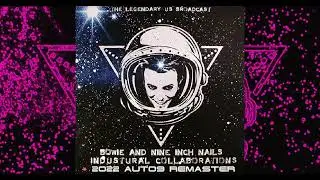 Bowie And Nine Inch Nails &ndash; Industrial Collaborations (1995 US Broadcast) (2022 auto9 Remaster)