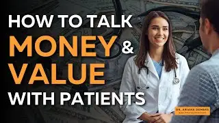How To Talk To Patients About Money And Value