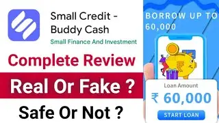 Small Credit Loan App Real Or Fake ? Small Credit Loan App Review | Small Credit Buddy Cash