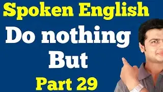 DO+NOTHING+BUT | VERY VERY INTERESTING TOPIC TO SPEAK ENGLISH | IMPROVE YOUR TRANSLATION SKILLS.