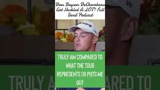 Does Bryson DeChambeau Get Heckled A LOT? Full Send Podcast
