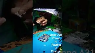 oppo A31  power ic pasting ic change
