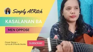 Kasalanan Cover with Lyrics and Chords Guide | Men Oppose | Simply AlRitch #90s #opmhits #coversong