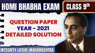 Homi Bhabha Exam Class 9 2021 Question paper Solution | #homibhabhaexam #dhbbvc #scienceolympiad