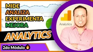 📈📊CURSO de Google Analytics y Anal&iacute;tica Digital Tutorial de Analytics en Espa&ntilde;ol 2021 - 2do M&oacute;dulo