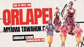 Tarian Orlapei dan Myama Tawahuk It - Sanggar Tahuri