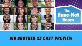 Big Brother 23 Cast Preview  - The Have-Not Room
