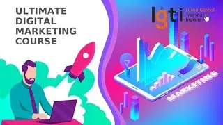 ADVANCED DIGITAL MARKETING COURSE MODULES - LGTI NOIDA