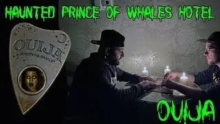 THE HAUNTED PRINCE OF WALES HOTEL -  WE USED THE OUIJA BOARD TO SUMMON A GHOST