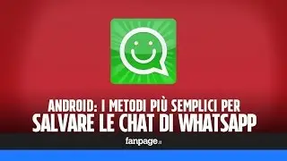Salvare le chat di WhatsApp in Android